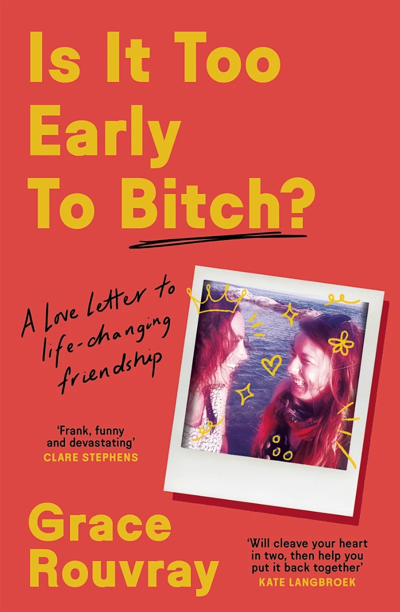 Is it too Early to Bitch - Grace Rouvray