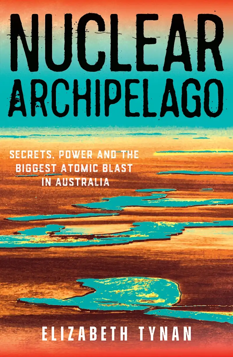 Nuclear Archipelago - Elizabeth Tynan