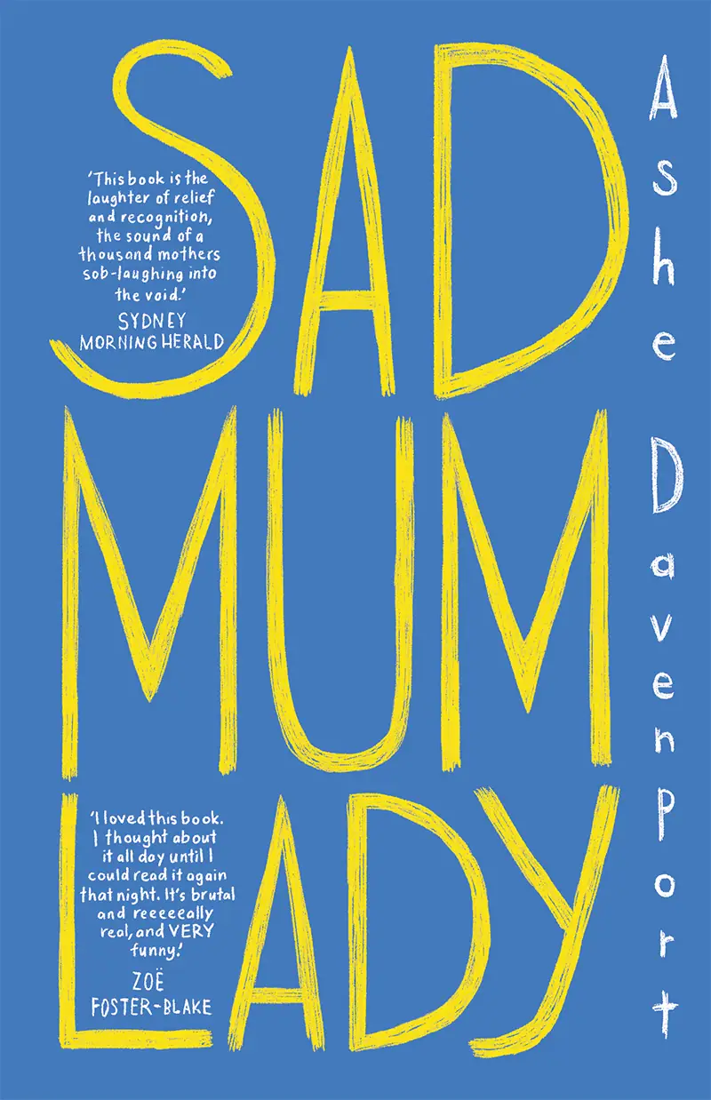 Sad Mum Lady - Ashe Davenport