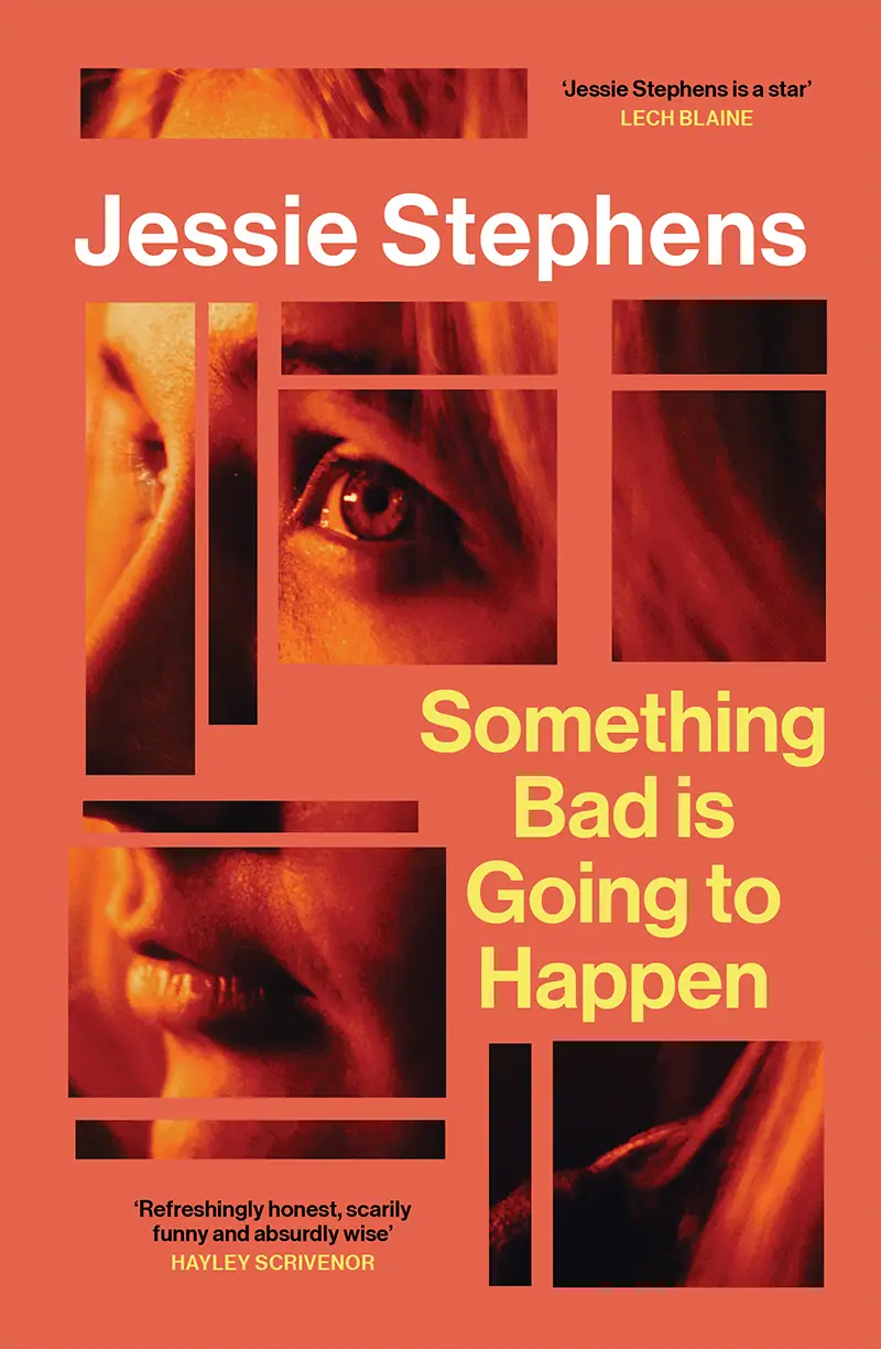 Something Bad Is Going To Happen - Jessie Stephens