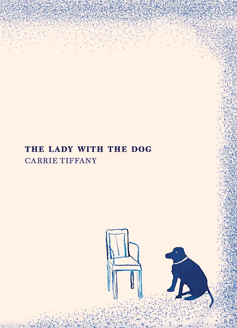 The Lady with the Dog - Carrie Tiffany