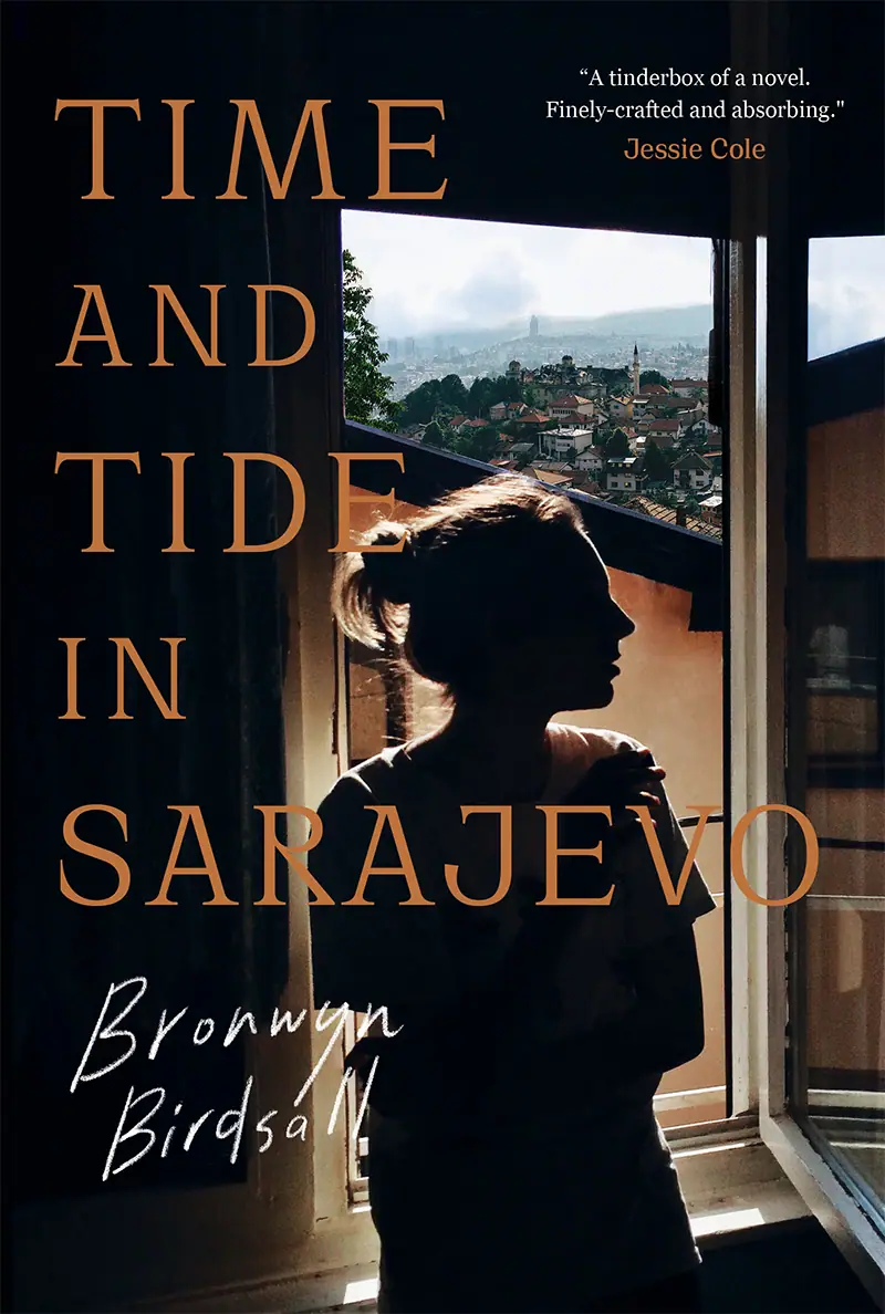 Time And Tide In Sarajevo - Bronwyn Birdsall