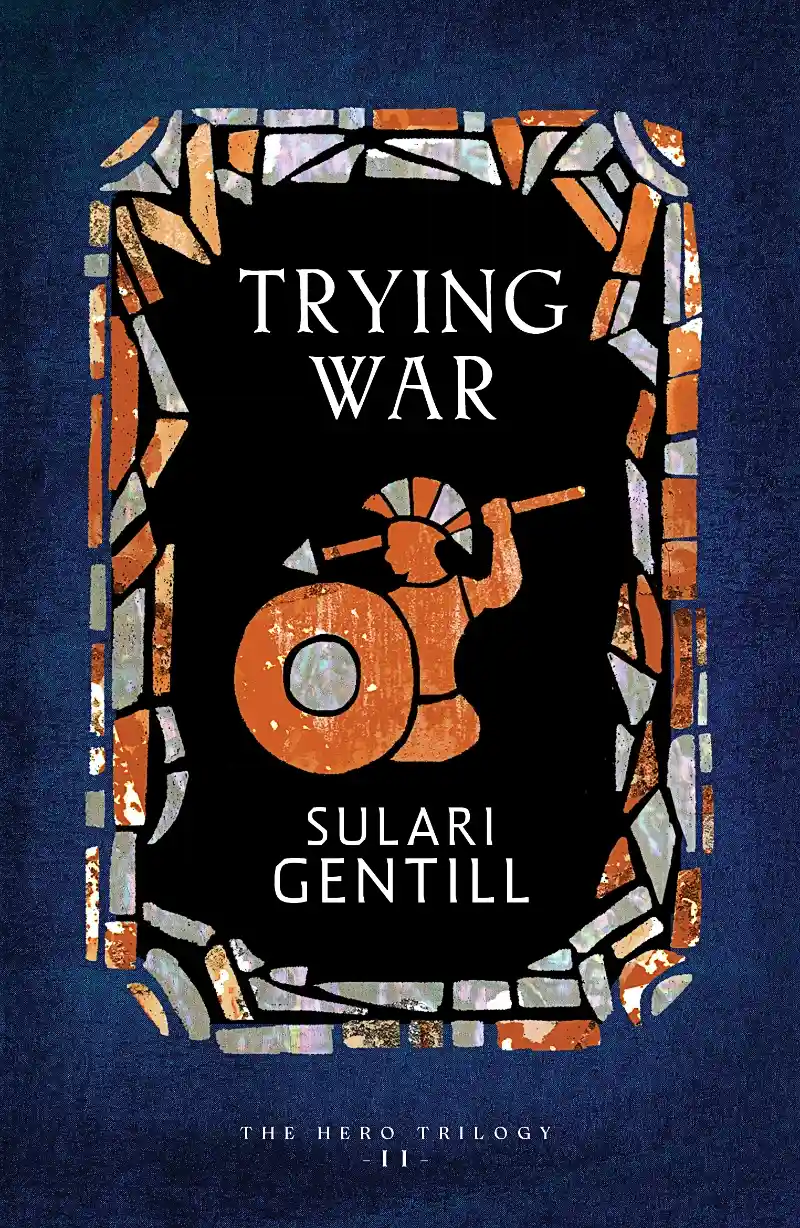 Trying War - Sulari Gentill